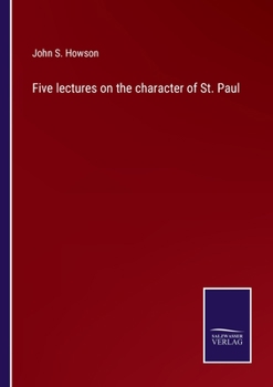 Paperback Five lectures on the character of St. Paul Book