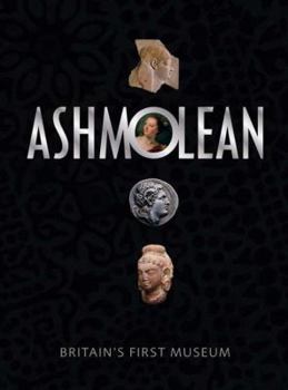 Paperback The Ashmolean Museum: Britain's First Museum Book