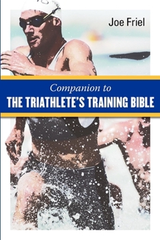 Paperback Companion to the Triathlete's Training Bible Book