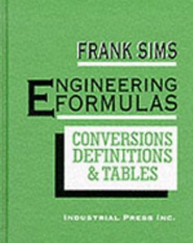 Hardcover Engineering Formulas: Conversions, Definitions, and Tables Book