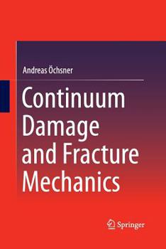 Paperback Continuum Damage and Fracture Mechanics Book