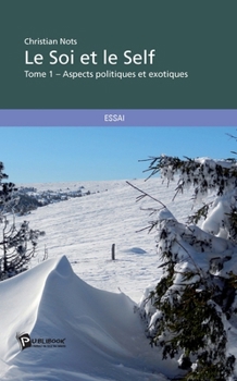 Paperback Le Soi et le Self: Tome 1 - Aspects politiques et exotiques [French] Book