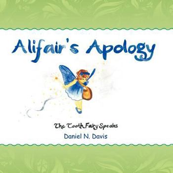 Paperback Affair's Apology: The Tooth Fairy Speaks Book