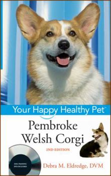 Hardcover Pembroke Welsh Corgi: Your Happy Healthy Pet [With DVD] Book
