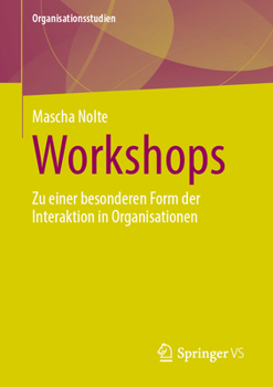 Paperback Workshops: Zu Einer Besonderen Form Der Interaktion in Organisationen [German] Book