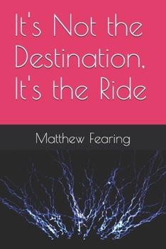 Paperback It's Not the Destination, It's the Ride Book