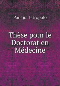 Paperback Th?se pour le Doctorat en M?decine [French] Book