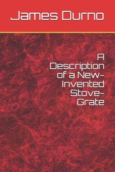Paperback A Description of a New-Invented Stove-Grate Book