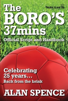 Paperback The BORO's 37mins: Celebrating 25 years...Back from the brink. Book