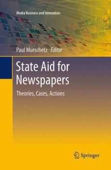 Paperback State Aid for Newspapers: Theories, Cases, Actions Book