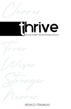 Paperback Thrive: Pivotal Insight for Promising Increase Book