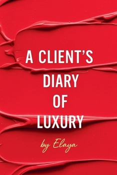 Paperback A Client's Diary of Luxury Book