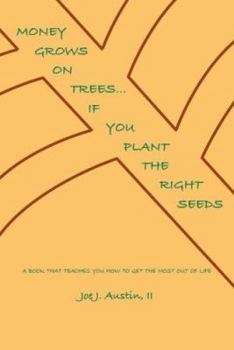 Paperback Money Grows On Trees... If You Plant The Right Seeds Book