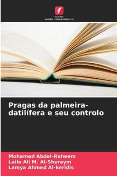 Pragas da palmeira-datilífera e seu controlo (Portuguese Edition)
