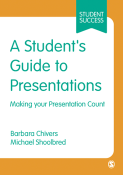 Paperback A Student&#8242;s Guide to Presentations: Making Your Presentation Count Book