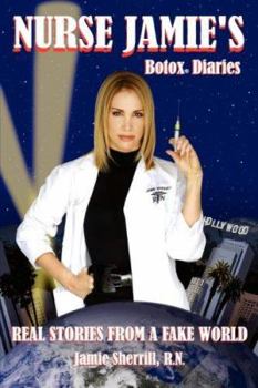 Paperback Nurse Jamie's Botox Diaries: Real Stories from a Fake World Book
