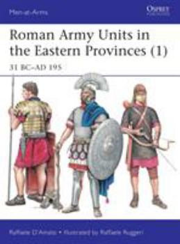 Paperback Roman Army Units in the Eastern Provinces (1): 31 BC-AD 195 Book