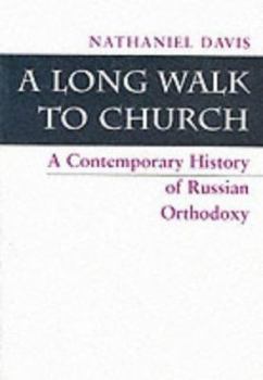 Paperback A Long Walk to Church: A Contemporary History of Russian Orthodoxy Book