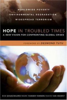 Paperback Hope in Troubled Times: A New Vision for Confronting Global Crises Book