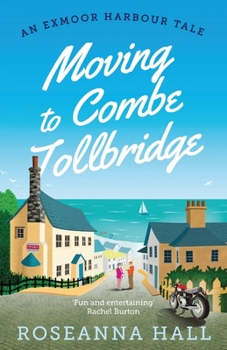 Paperback Moving to Combe Tollbridge Book