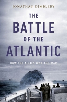 Hardcover The Battle of the Atlantic: How the Allies Won the War Book