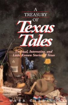 Paperback A Treasury of Texas Tales: Unusual, Interesting, and Little-Known Stories of Texas Book