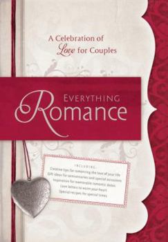 Hardcover Everything Romance: A Celebration of Love for Couples Book