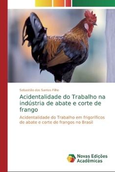 Paperback Acidentalidade do Trabalho na indústria de abate e corte de frango [Portuguese] Book