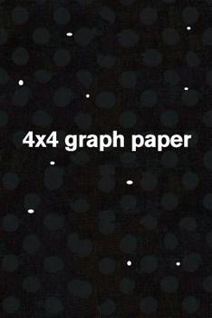 Paperback 4x4 Graph Paper: 6x9 Notebook with 100 Pages of 4x4 Quad Rule, Grid, Graph Paper. Book