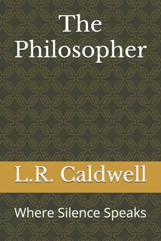 The Philosopher: Where Silence Speaks