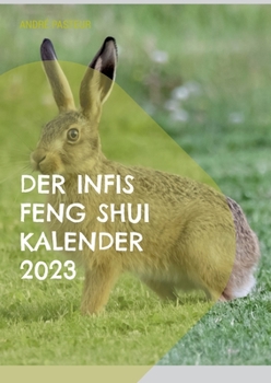 Paperback Der Infis Feng Shui Kalender 2023: Das Jahr des Hasen [German] Book