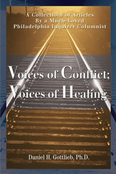 Paperback Voices of Conflict; Voices of Healing: A Collection of Articles by a Much-Loved Philadelphia Inquirer Columnist Book