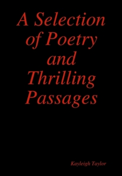 Hardcover A Selection of Poetry and Thrilling Passages Book