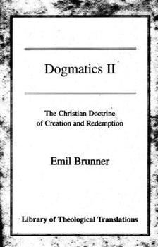 Paperback Dogmatics, Vol 2: Volume II - The Christian Doctrine of Creation and Redemption Book