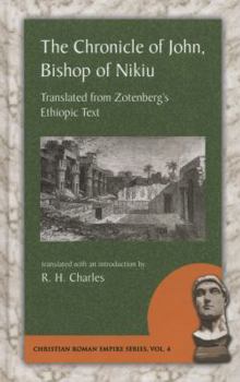 Hardcover Chronicle of John, Bishop of Nikiu: Translated from Zotenberg's Ethiopic Text Book