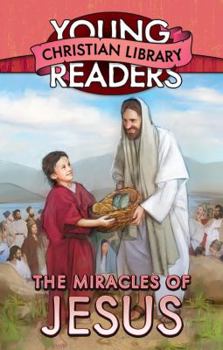 The Miracles of Jesus (Young Reader's Christian Library)