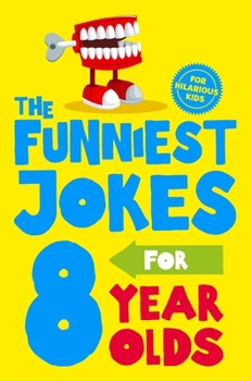 Paperback The Funniest Jokes for 8 Year Olds Book