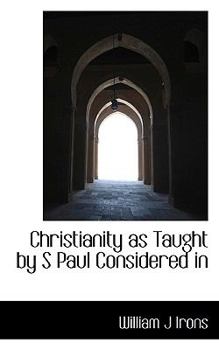 Paperback Christianity as Taught by S Paul Considered in Book