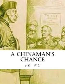 Paperback A Chinaman's Chance: the acculturation experience Book