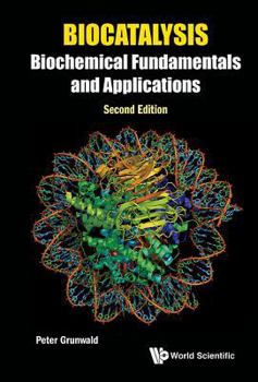 Paperback Biocatalysis: Biochemical Fundamentals and Applications (Second Edition) Book