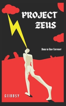Paperback Project Zeus: How to Live Forever Book