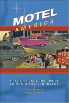 Paperback Motel America: A State-By-State Tour Guide to Nostalgic Stopovers Book