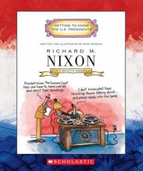 Richard M. Nixon (Getting to Know the U.S. Presidents) - Book  of the Getting to Know the U.S. Presidents