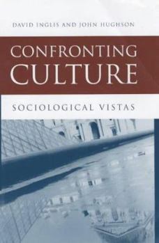 Hardcover Confronting Culture: Sociological Vistas Book