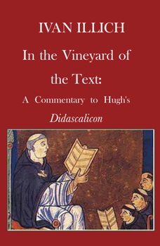 Paperback In the Vineyard of the Text: A Commentary to Hugh's Didascalicon Book