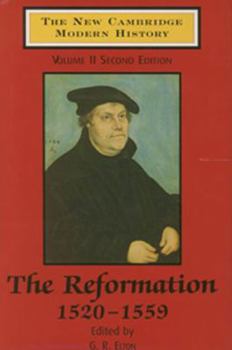 The New Cambridge Modern History, Volume 2: The Reformation 1520-1559 - Book #2 of the New Cambridge Modern History