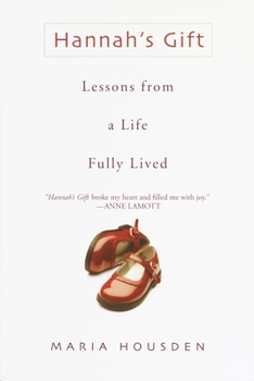 Paperback Hannah's Gift: Lessons from a Life Fully Lived Book
