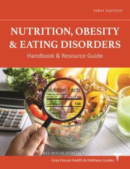 Hardcover Nutrition, Obesity & Eating Disorders Handbook & Resource Guide: Print Purchase Includes Free Online Access Book