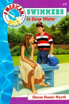 Paperback IN DEEP WATER (American Gold: Swimmers) Book