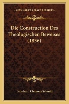 Paperback Die Construction Des Theologischen Beweises (1836) [German] Book